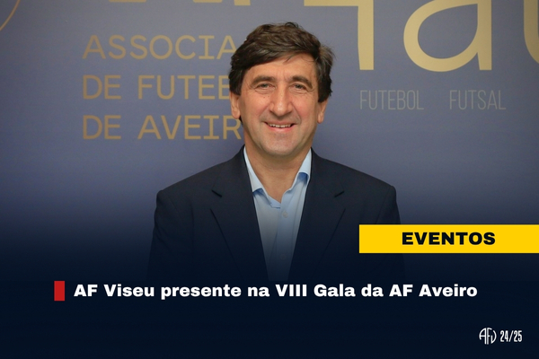 AF Viseu presente na VIII Gala da AF Aveiro